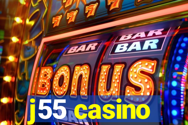 j55 casino